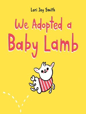 cover image of We Adopted a Baby Lamb